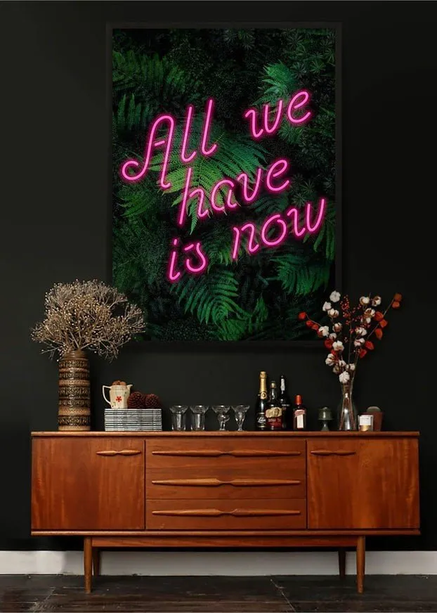 All We Have Is Now Neon Quote Print