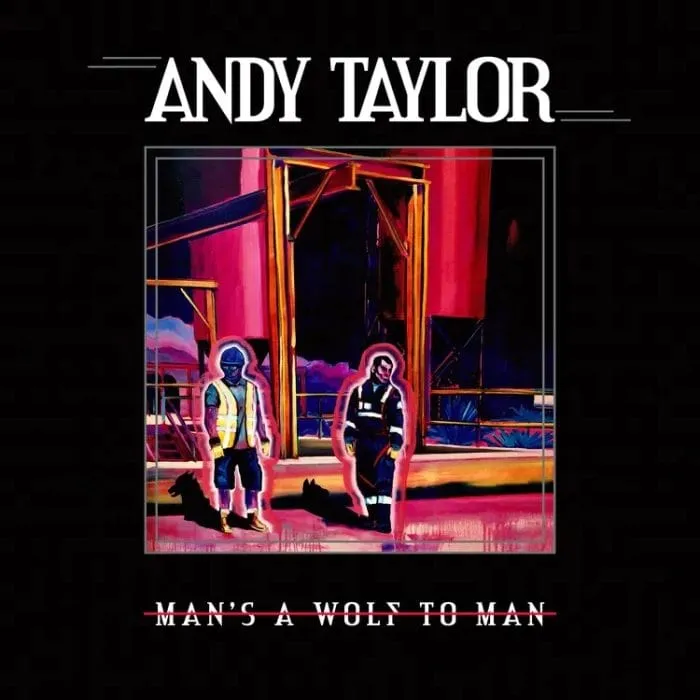 Andy Taylor - Man's A Wolf To Man (LP, Album)