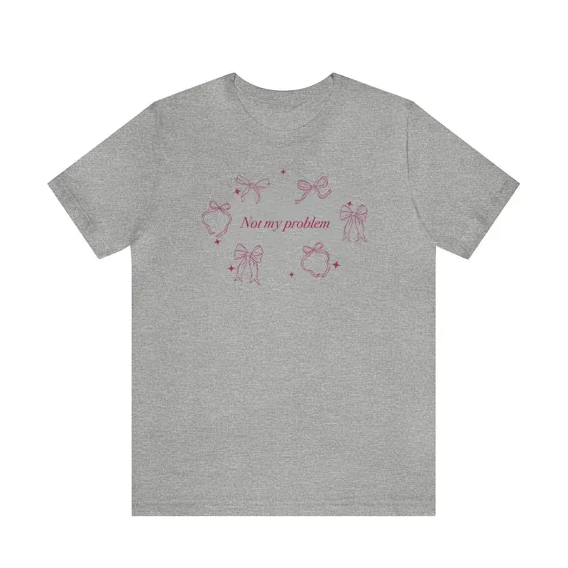 Not My Stylish Problem Graphic Tee